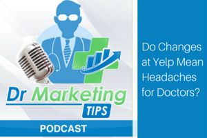 Do Changes at Yelp Mean Headaches for Doctors? podcast