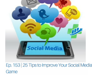 Ep. 153 _ 25 Tips to Improve Your Social Game