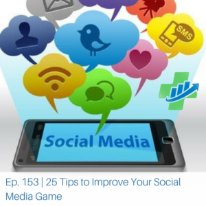 Ep. 153 _ 25 Tips to Improve Social