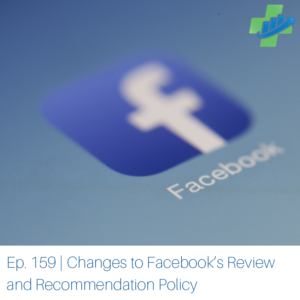 How New Changes to Facebook’s Review and Recommendation Policy Will Impact Your Medical Practice