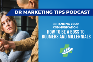 Enhancing Your Communication: How to Be a Boss to Boomers and Millennials