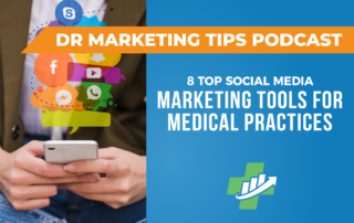 8 Top Social Media Marketing Tools for Medical Practices