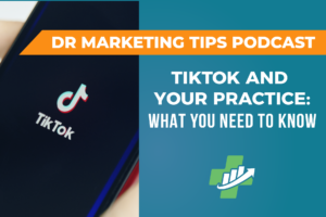 Ep. 217 | TikTok and Your Practice: What You Need to Know