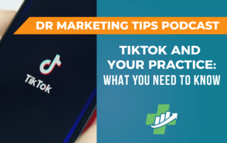 Ep. 217 | TikTok and Your Practice: What You Need to Know