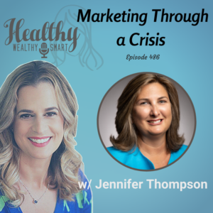 Healthy Wealthy Smart Podcast features Jennifer Thompson