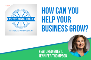 Jennifer Thompson on Ascent Dental Radio