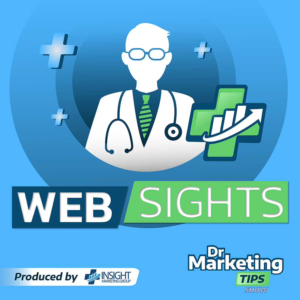 Web Sights, Produced by Insight Marketing Group, Dr. Marketing Tips